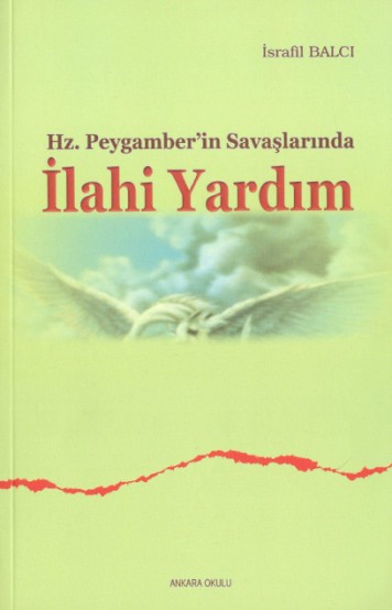 Hz. Peygamberin Savaşlarında İlahi Yardım