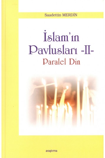 İslamın Pavlusları 2 Paralel Din