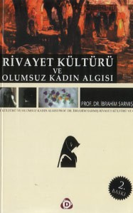 Rivayet Kültüru Ve Olumsuz Kadın Algısı