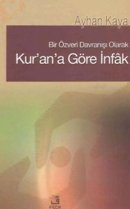 Bir Özveri Davranışı Olarak  Kur'an'a Göre İnfak