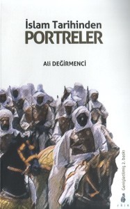 İslam Tarihinden Portreler