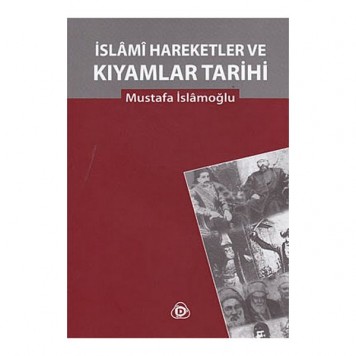 İslami Hareketler Ve Kiyamlar Tarihi