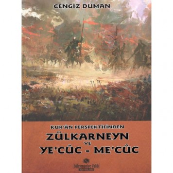 Kur'an Perspektifinden Zulkarneyn Ve Ye'cuc - Me'cuc