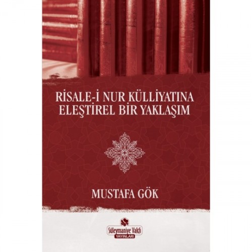 Risale-i Nur Külliyatına Eleştirel Bir Yaklaşım