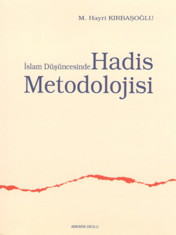 İslam Düşüncesinde Hadis Metodolojisi