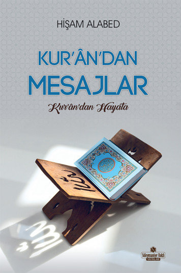 Kur'an'dan Mesajlar, Kur'an'dan Hayata