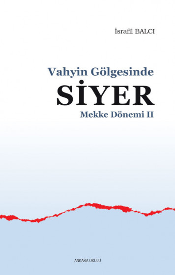 Vahyin Gölgesinde Siyer Mekke Dönemi 2