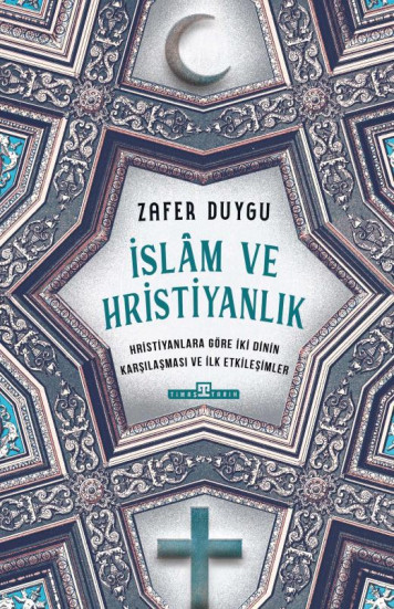 İslam ve Hristiyanlık - Hristiyanlara Göre İki Dinin Karşılaşması ve İlk Etkileşimler